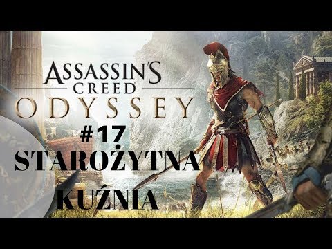 ASSASSIN'S CREED ODYSSEY #17 : Starożytna Kuźnia