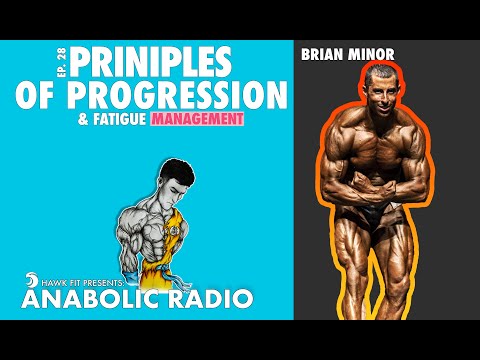EP. 28 BRIAN MINOR- PRINCIPLES OF PROGRESSION: & FATIGUE MANAGEMENT