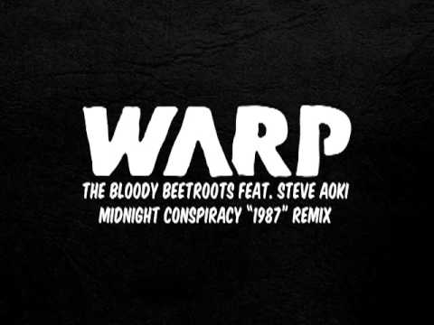 The Bloody Beetroots ft Steve Aoki - Warp 1987 (Midnight Conspiracy Remix)