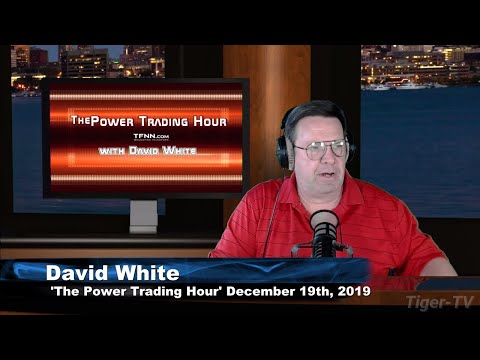 December 19th, The Power Trading Hour with David White on TFNN - 2019