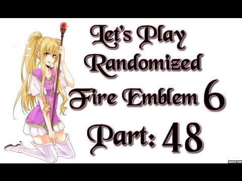 Part 48: Let's Play Randomized Fire Emblem 6, Hard Mode - "Get Over Here!"
