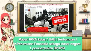 Materi PPKN kelas 7 BAB 1 Pertemuan 1/A.Perumusan Pancasila sbg dasar negara /1. pembentukan BPUPKI