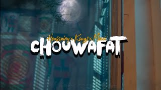 Houssainy - Chouwafat Feat @KOUZ_1   & @moccia