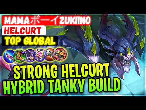Strong Helcurt Hybrid Tanky Build [ Top Global Hellcurt ] MamaボーイZukiino - Mobile Legends Build