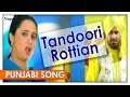 Punjabi Top Song Tandoori Rottian Official Video Song Nupur Audio