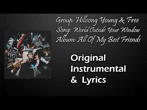 Hillsong Young & Free - World Outside Your Window (Live) (Instrumental)