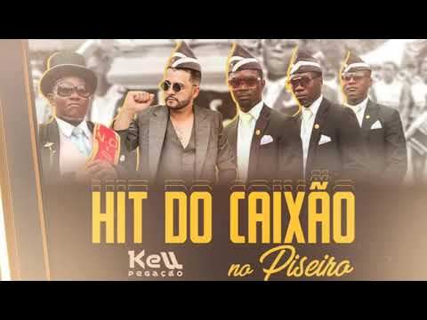 Hit do caixão no piseiro kell pegação oficial