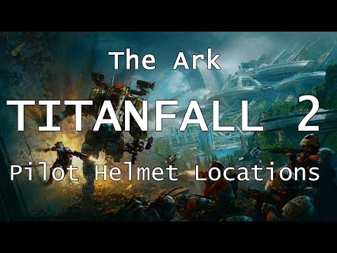 Titanfall 2 | Pilot Helmet Locations - The Ark | Collectibles
