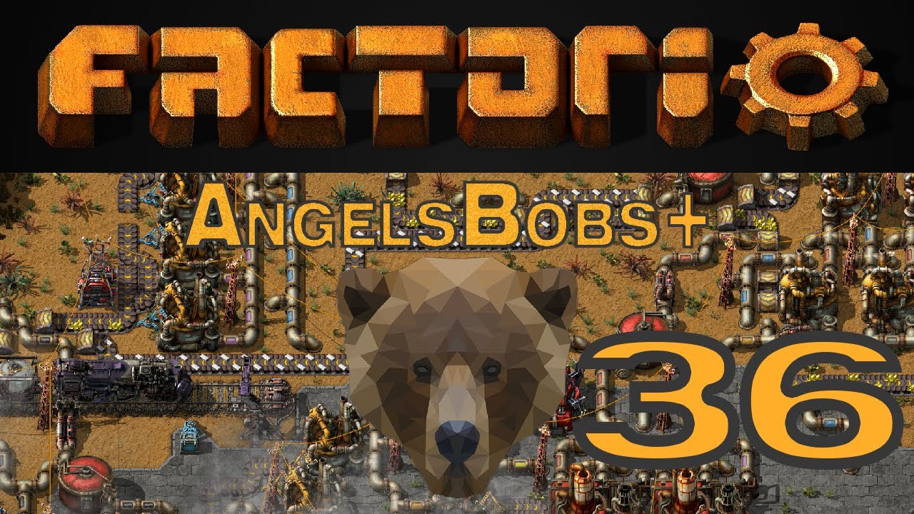 Factorio AngelsBobs+ EP 36