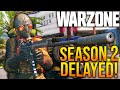 WARZONE SEASON 2 IS DELAYED! (HUGE FIXES COMING)