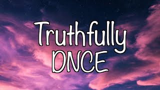 DNCE - Truthfully (Lyrics)
