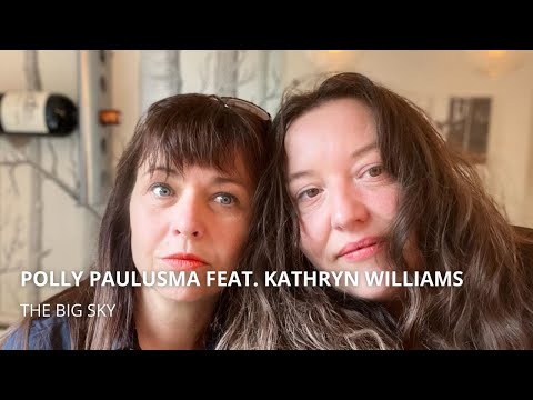'The Big Sky' by Polly Paulusma featuring Kathryn Williams (official video)
