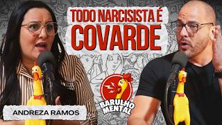 O CICLO DO ABUSO NARCISISTA com Andreza Ramos - Barulho Mental Podcast #narcisistas