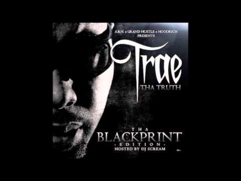 Trae Tha Truth - Tha Blackprint (THE WHOLE MIXTAPE)