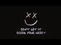 Louis Tomlinson Don T Let It Break Your Heart Official Lyric Video