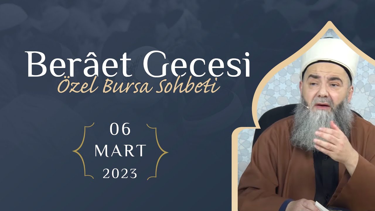 Berâet Gecesi Özel Bursa Sohbeti 6 Mart 2023