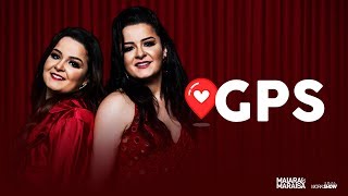 Maiara e Maraisa - GPS