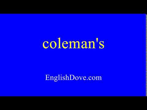 How to pronounce coleman's in American English.