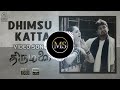 Dhimsu Katta Thirumalai Ms Editing Bass Booster Dts Songs HD Audio