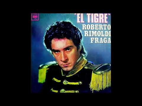 El Tigre - Roberto Rimoldi Fraga