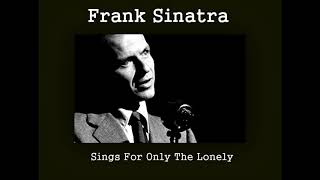 Frank Sinatra - Guess I&#39;ll Hang My Tears Out To Dry