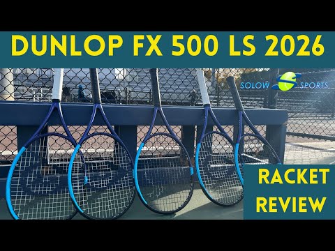 Dunlop FX500 LS 2026 Tennis Racket Review