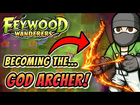 Becoming The GOD ARCHER In This Brilliant NEW Roguelike! | Feywood Wanderer