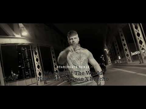 Me Against The World - Hamada X Hemso X Brecho (Dyani)