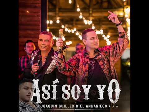 Así Soy Yo - Joaquín Guiller y El Andariego HQ