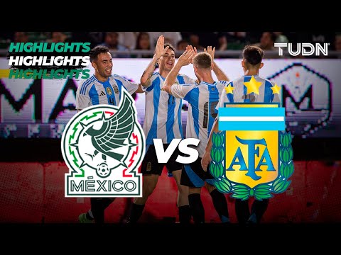 Resumen y goles | México 2-4 Argentina | Amistoso Sub 23 | TUDN