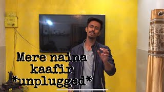MERE NAINA KAFIR HOGYE | UNPLUGGED cover by | RAJKUMAR BHAGWANI | USTAD RAHAT FATEH ALI KHAN |