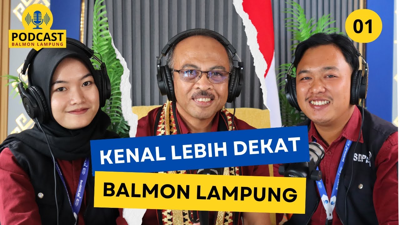 PODCAST I'M FIND BALMON LAMPUNG, EPS. I (Perkenalan Balmon Lampung)