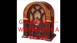 Goldie Hill---Waiting For A Letter