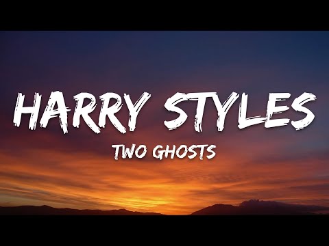 Harry Styles - Two Ghosts (Lyrics)