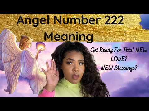 Angel Number 222 Meaning for YOU!| Especially In LOVE (Singles & Couples)😍✨