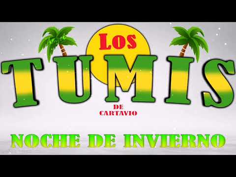 Los Tumis de Cartavio - Noche de Invierno | Los Mejores Temas para bailar.