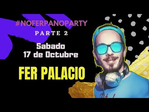 FER PALACIOS + DJ ROMAN  - SABADO 17 DE OCTUBRE - PARTE 2 - EN VIVO