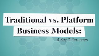 Traditional vs. Platform Business Models: 4 Key Differences | Business