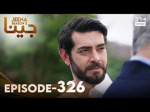 Turkish Drama in Urdu | JEENA Season 2 Episode 326 | Urdu Dubbed | UH1O