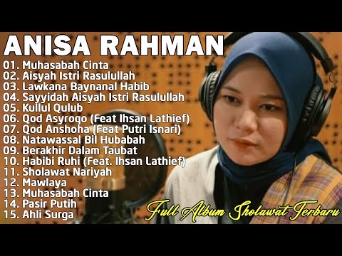 Lagu Sholawat Nabi Merdu - Anisa Rahman Full Album 2023 - Lagu Religi Islam Terbaru & Terbaik 2023