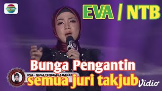 Download lagu POWER FULL, EVA NTB LIDA 2020 DENGAN BUNGA PENGANTIN BISA MEMBUAT JURI TERPUKAU mp3
