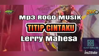 Download lagu TITIP CINTAKU || LERRY MAHESA || ROGO MUSIK DJANDHUT mp3 Download lagu TITIP CINTAKU || LERRY MAHESA || ROGO MUSIK DJANDHUT mp3
