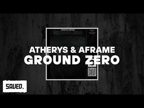 Atherys & Aframe - Ground Zero