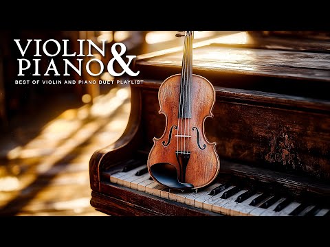 Violin & Piano Duet I Best Classical Playlists Combinations