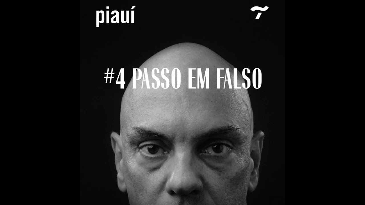 Ouça o quarto episódio do podcast ALEXANDRE, sobre Alexandre de Moraes: passo em falso
