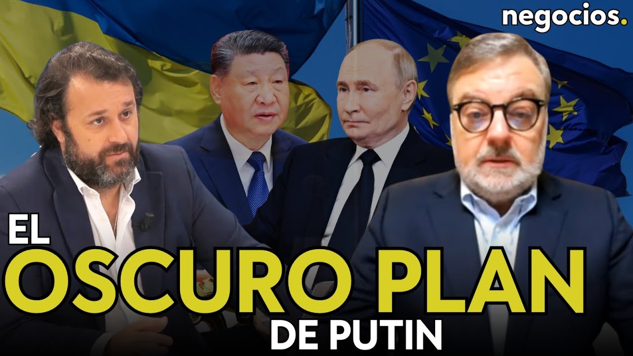 GUSTAVO DE ARÍSTEGUI: El oscuro plan de Putin, y China, para que Ucrania y Europa cedan ante Rusia