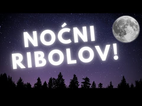 SVE O NOĆNOM RIBOLOVU!