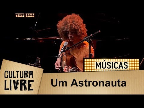 Um Astronauta - Chico Bernardes