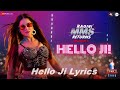 Hello Ji Lyrics Ragini MMS Returns Sunny Leone
