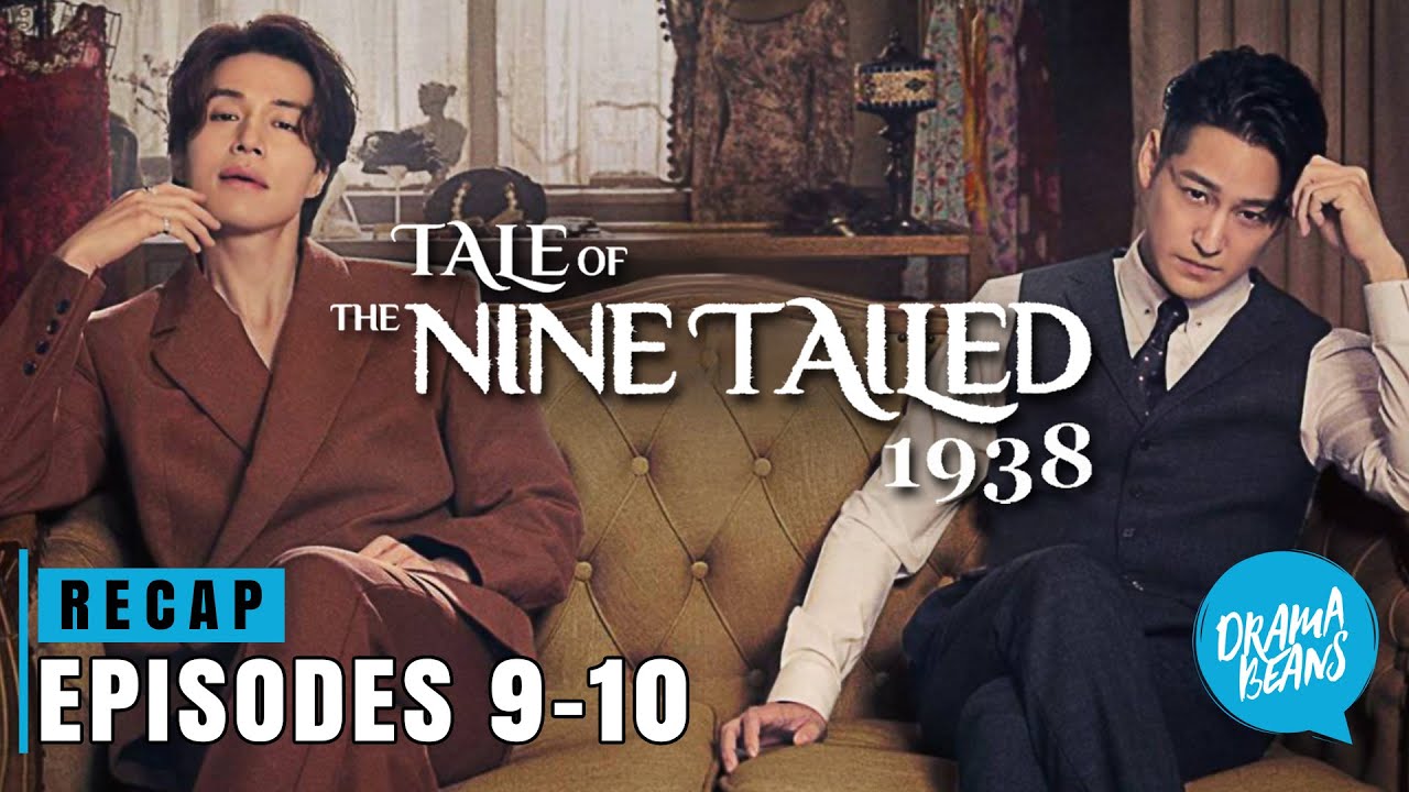 Tale of the Nine Tailed 1938: Episodes 9-10 | K-drama recap